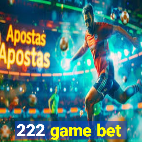 222 game bet